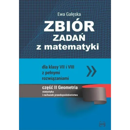 Zbiór Zadań Z Matematyki Dla Klas 7-8 Z Pełnymi Rozwiązaniami Część 2