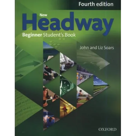 HEADWAY 4E BEGINNER STUDENT'S BOOK