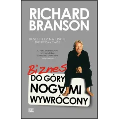 BIZNES DO GÓRY NOGAMI WYWRÓCONY Richard Branson - Studio Emka