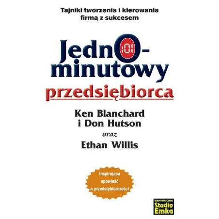 Jednominutowy Przedsiębiorca. Tajniki Tworzenia I Kierowania Firmą Z Sukcesem