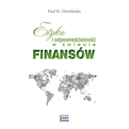 ETYKA I ODPOWIEDZIALNOŚĆ W ŚWIECIE FINANSÓW Paul Dembinski - Studio Emka