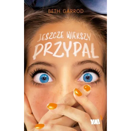 JESZCZE WIĘKSZY PRZYPAŁ Beth Garrod - Ya!
