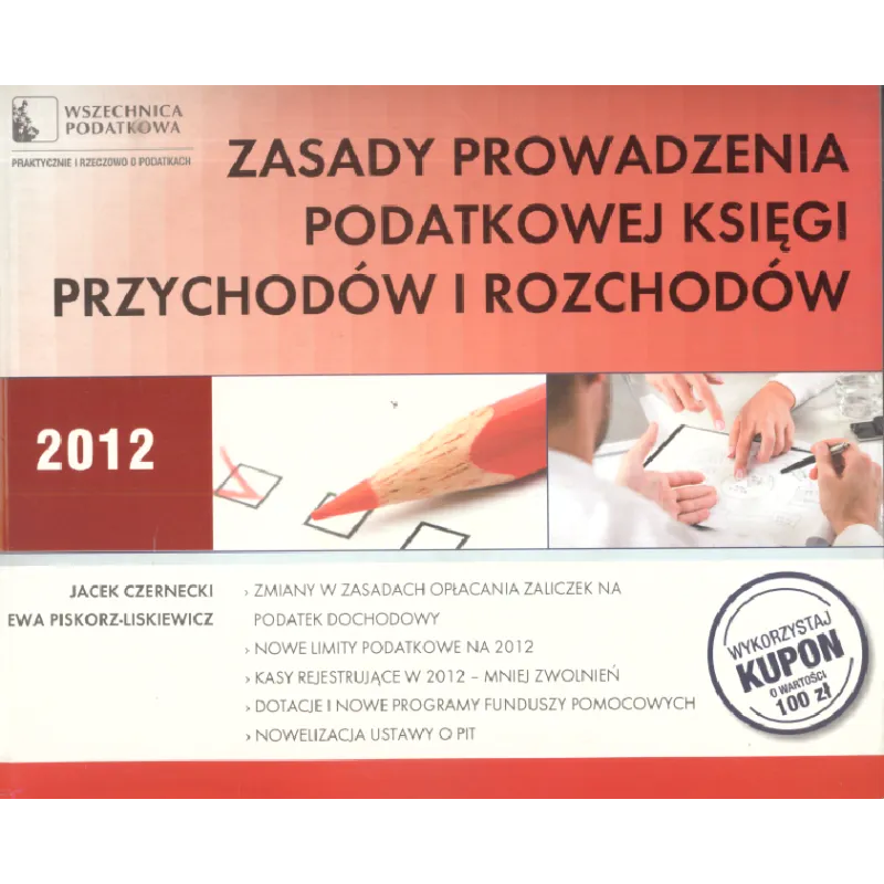 ZASADY PROWADZENIA PODATKOWEJ KSIĘGI PRZYCHODÓW I ROZCHODÓW Ewa - Wszechnica Podatkowa