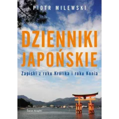 DZIENNIKI JAPOŃSKIE Piotr Milewski - Świat Książki