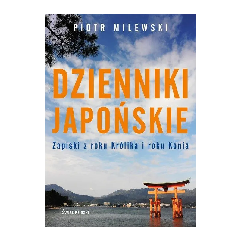 DZIENNIKI JAPOŃSKIE Piotr Milewski - Świat Książki