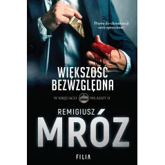 WIĘKSZOŚĆ BEZWZGLĘDNA. W KRĘGACH WŁADZY 2 - Filia
