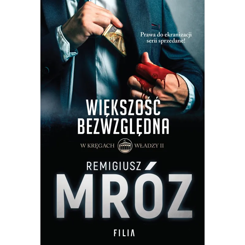 WIĘKSZOŚĆ BEZWZGLĘDNA. W KRĘGACH WŁADZY 2 - Filia