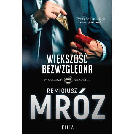WIĘKSZOŚĆ BEZWZGLĘDNA. W KRĘGACH WŁADZY 2 - Filia