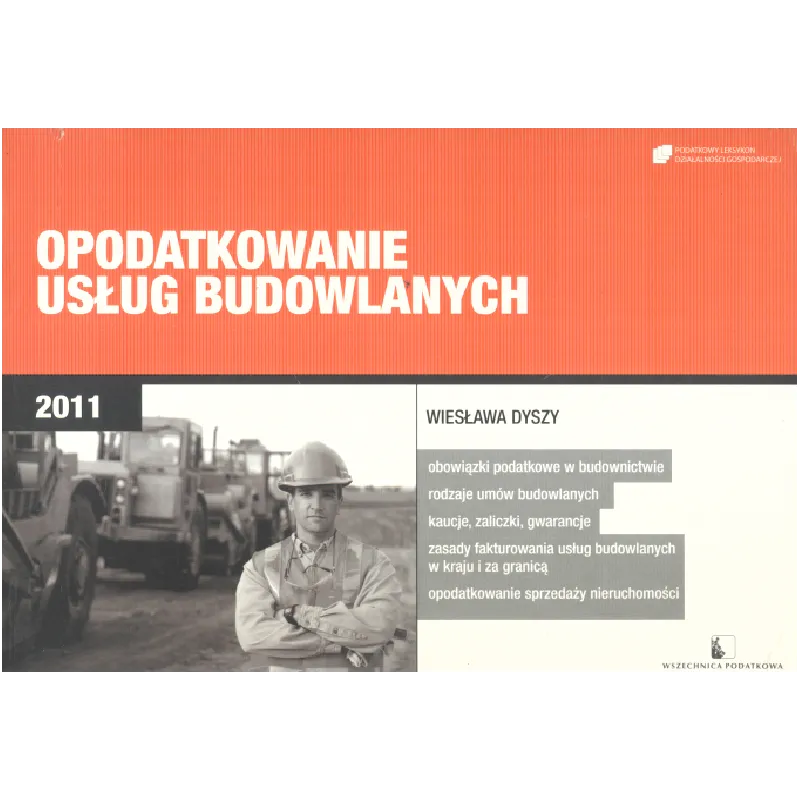 OPODATKOWANIE USŁUG BUDOWLANYCH 2011 - Wszechnica Podatkowa