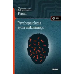 PSYCHOPATOLOGIA ŻYCIA CODZIENNEGO Zygmunt Freud - Vis-a-Vis Etiuda