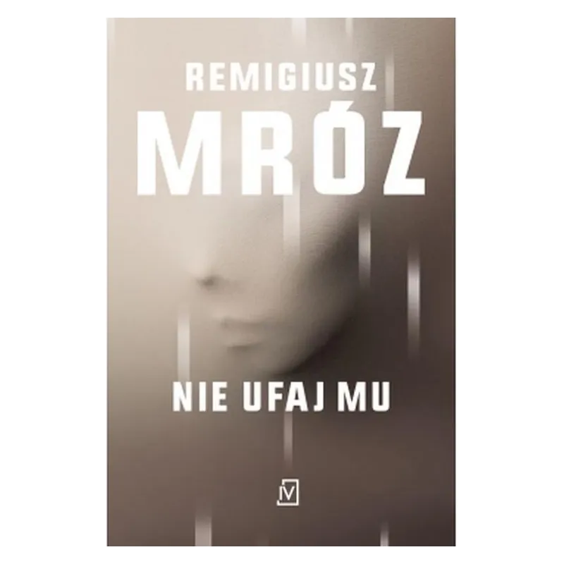 NIE UFAJ MU Remigiusz Mróz - Czwarta Strona