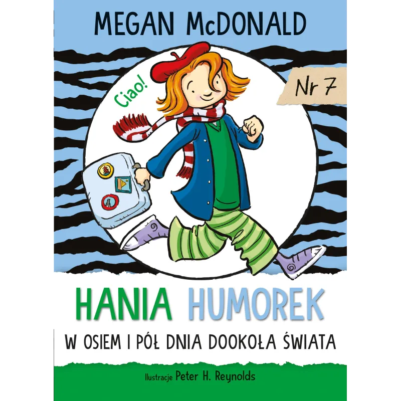 W OSIEM I PÓŁ DNIA DOOKOŁA ŚWIATA. HANIA HUMOREK Megan McDonald - Harperkids