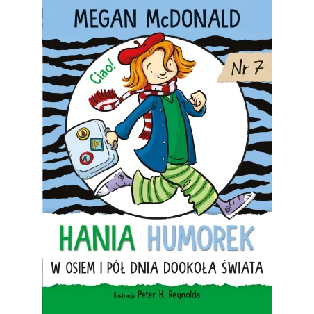 W OSIEM I PÓŁ DNIA DOOKOŁA ŚWIATA. HANIA HUMOREK Megan McDonald - Harperkids
