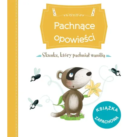 SKUNKS, KTÓRY PACHNIAŁ WANILIĄ. PACHNĄCE OPOWIEŚCI - Olesiejuk