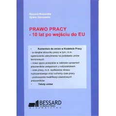 PRAWO PRACY - 10 LAT PO WEJŚCIU DO EU Ryszard Bessaraba - Bessard Consulting