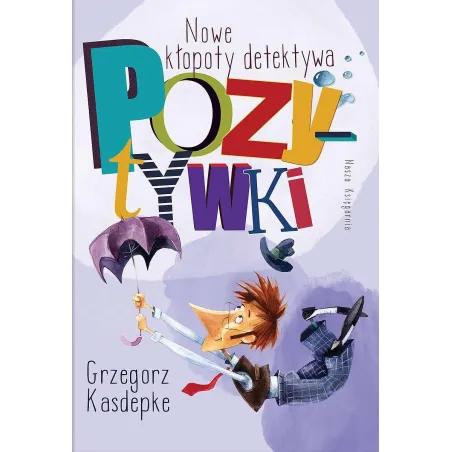 Nowe Kłopoty Detektywa Pozytywki
