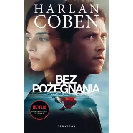 BEZ POŻEGNANIA Harlan Coben - Albatros