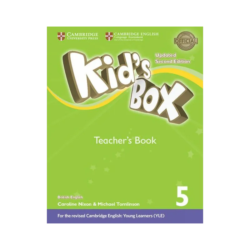 KIDS BOX 5 TEACHER’S BOOK BRITISH ENGLISH Caroline Nixon, Michael Tomlinson - Cambridge University Press
