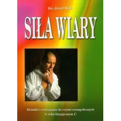 SIŁA WIARY Józef Wilk - Diecezjalne