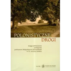 POLONISTYCZNE DROGI Maciej Wróblewski - Wydawnictwo Naukowe UMK