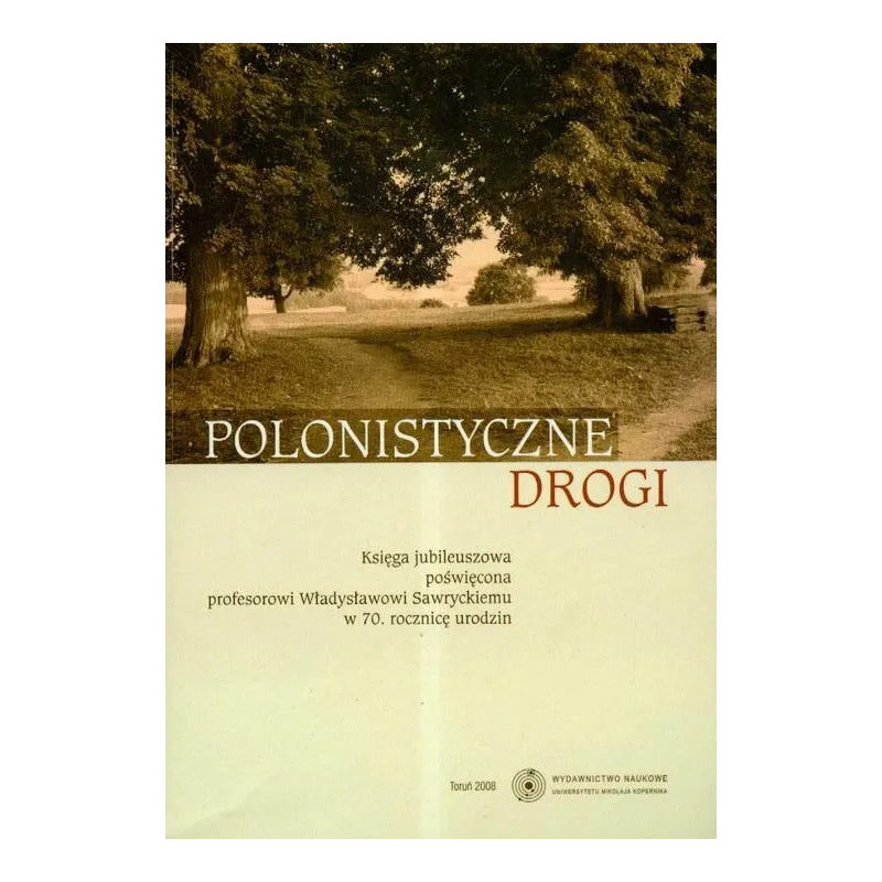 POLONISTYCZNE DROGI Maciej Wróblewski - Wydawnictwo Naukowe UMK