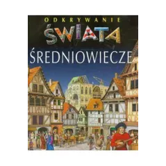 ŚREDNIOWIECZE. ODKRYWANIE ŚWIATA - Olesiejuk