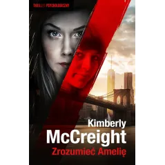 ZROZUMIEĆ AMELIĘ Kimberly McCreight - Czarna Owca