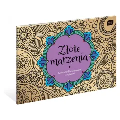 ZŁOTE MARZENIA. KOLOROWANKA ANTYSTRESOWA