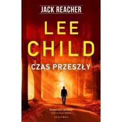 CZAS PRZESZŁY JACK REACHER Lee Child - Albatros