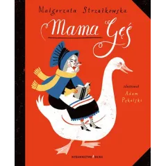 MAMA GĘŚ Małgorzata Strzałkowska - Bajka