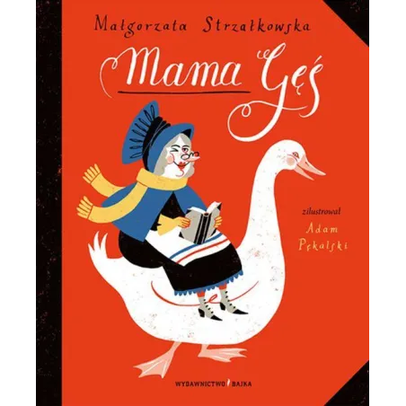 MAMA GĘŚ Małgorzata Strzałkowska - Bajka