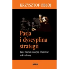 PASJA I DYSCYPLINA STRATEGII