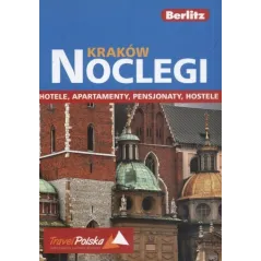 KRAKÓW NOCLEGI. HOTELE, APARTAMENTY, PENSJONATY, HOSTELE. PRZEWODNIK