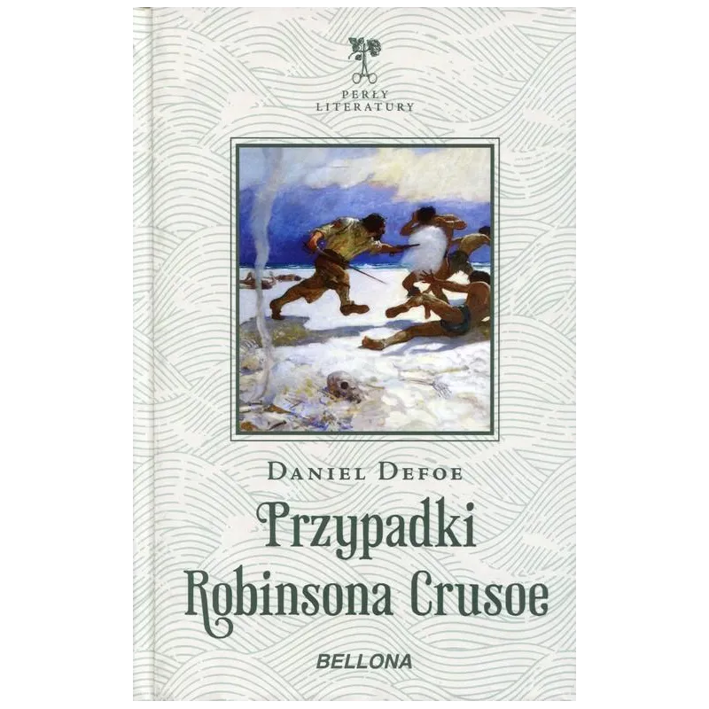 PRZYPADKI ROBINSONA CRUSOE Daniel Defoe - Bellona