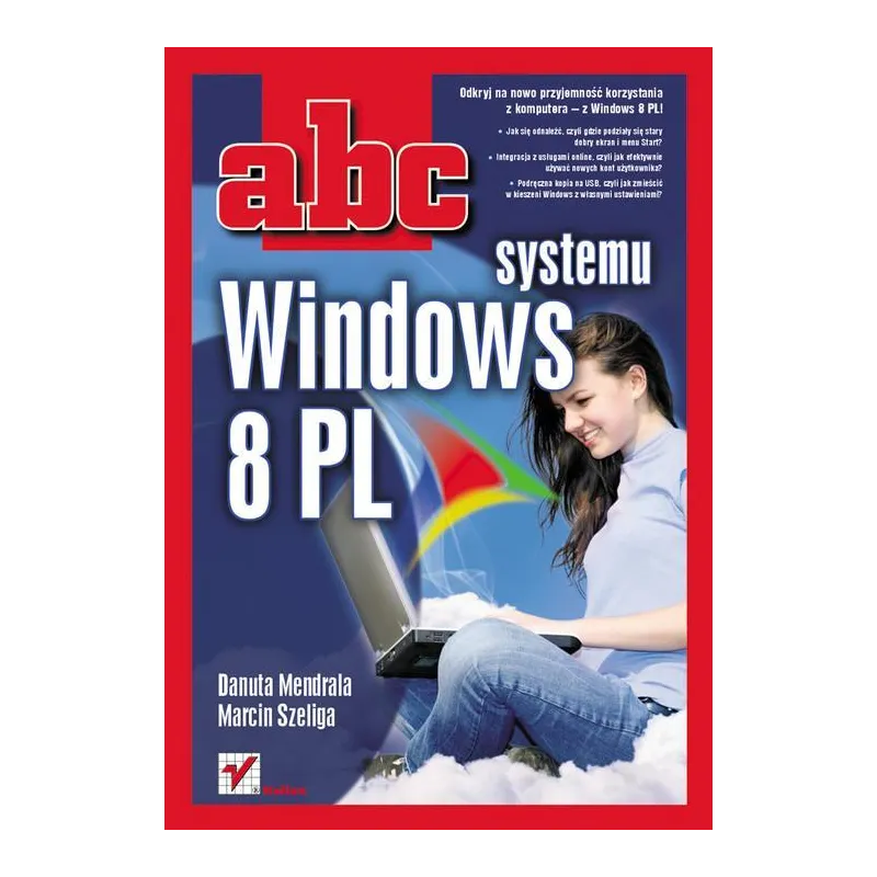 ABC SYSTEMU WINDOWS 8 PL Danuta Mendrala, Marcin Szeliga - Helion