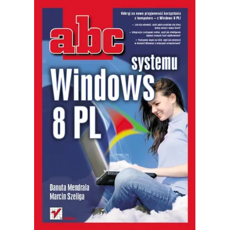 ABC SYSTEMU WINDOWS 8 PL Danuta Mendrala, Marcin Szeliga - Helion