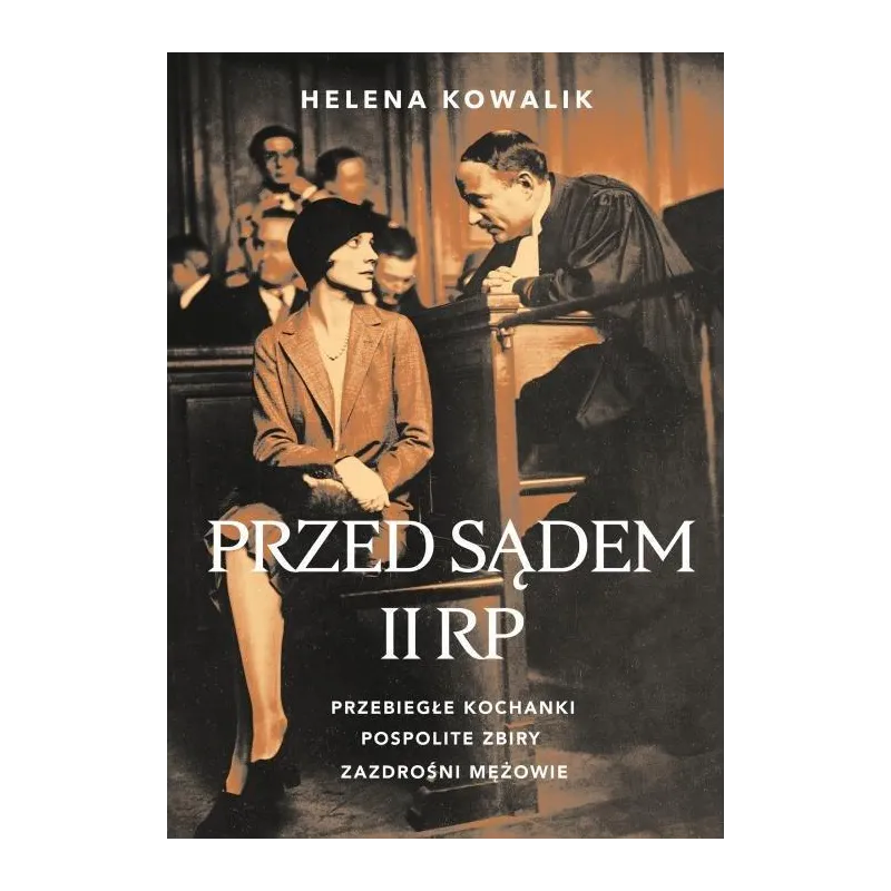 PRZED SĄDEM II RP Helena Kowalik - Muza