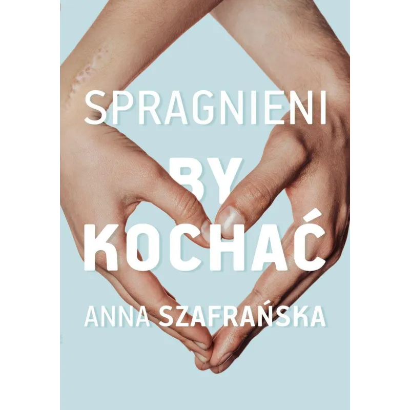SPRAGNIENI BY KOCHAĆ Anna Szafrańska - Burda Książki