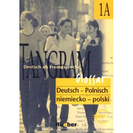 Tangram 1A Słowniczek Niemiecko-Polski Rosa-Maria Dallapiazza Tangram 1A Słowniczek Niemiecko-Polski Rosa-Maria Dallapiazza