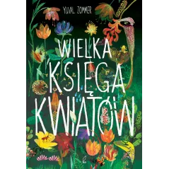 WIELKA KSIĘGA KWIATÓW Yuval Zommer - Wilga