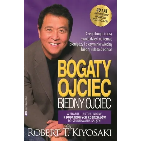 BOGATY OJCIEC BIEDNY OJCIEC Robert Kiyosaki - Instytut praktycznej edukacji