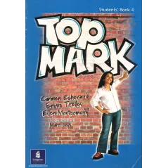TOP MARK 4 PODRĘCZNIK Carmen Echevarria, Emma Trelles, Ellen Montgomery - Longman