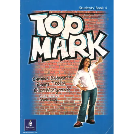 Top Mark 4 Podręcznik Carmen Echevarria, Emma Trelles, Ellen Montgomery Top Mark 4 Podręcznik Carmen Echevarria, Emma Trelles, Ellen Montgomery
