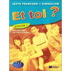 ET TOI ? 1 PODRĘCZNIK Marie-Jose Lopes, Jean-Thierry Le Bougnec - Didier