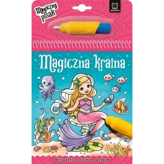 MAGICZNA KRAINA MALOWANKA Z PISAKIEM WODNYM 3+ - Aksjomat