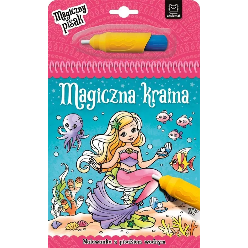 MAGICZNA KRAINA MALOWANKA Z PISAKIEM WODNYM 3+ - Aksjomat