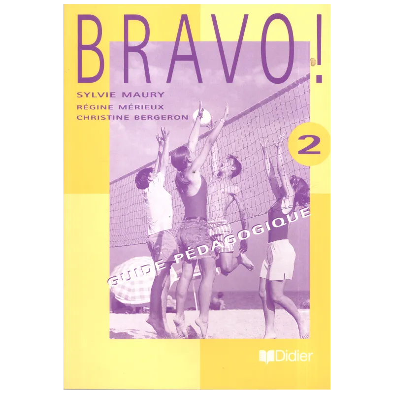 BRAVO 2 PORADNIK METODYCZNY Sylvie Maury, Regine Merieux, Christine Bergeron - Didier