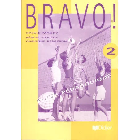 BRAVO 2 PORADNIK METODYCZNY Sylvie Maury, Regine Merieux, Christine Bergeron - Didier
