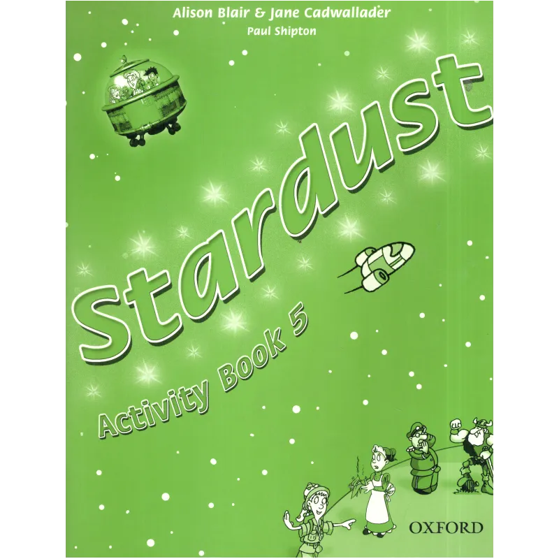 STARDUST 5 ĆWICZENIA Alison Blair, Jane Cadwallader, Paul Shipton - Oxford University Press