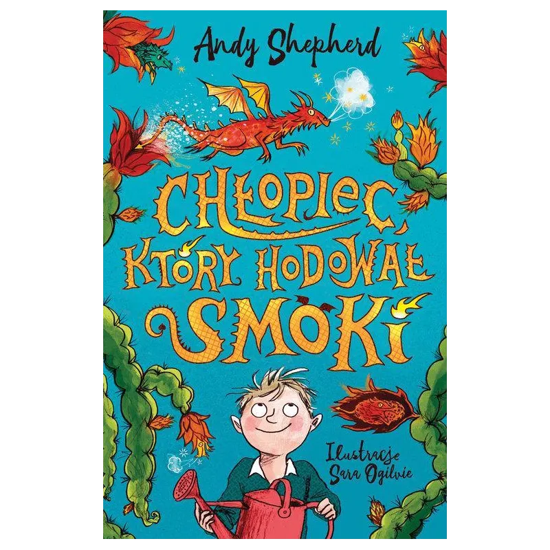 CHŁOPIEC KTÓRY HODOWAŁ SMOKI Andy Sheperd 7+ - Arystoteles